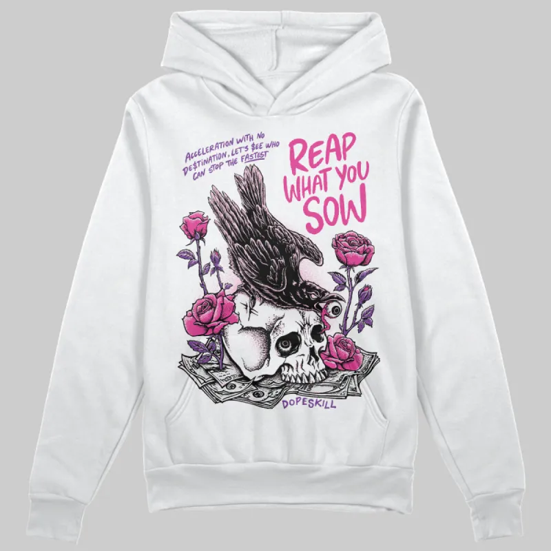 Pink Collection DopeSkill Hoodie Sweatshirt Reap What You Sow Graphic sold by DopeSkill