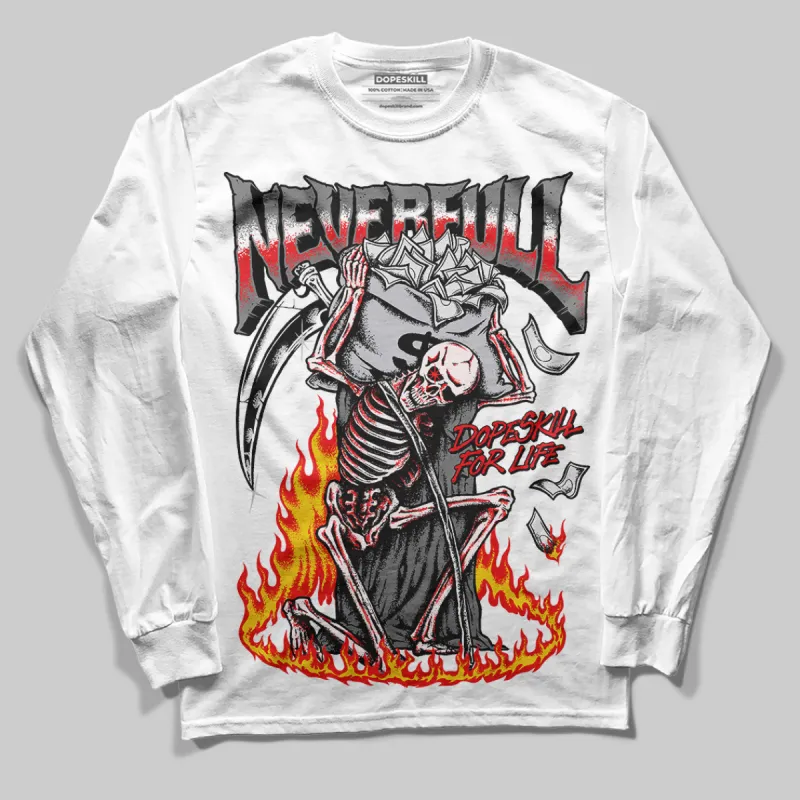 Grey Collection DopeSkill Long Sleeve T-Shirt NeverFull Graphic sold by DopeSkill