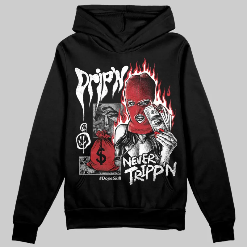 Bred Velvet 11s DopeSkill Hoodie Sweatshirt Drip'n Never Tripp'n Graphic sold by DopeSkill