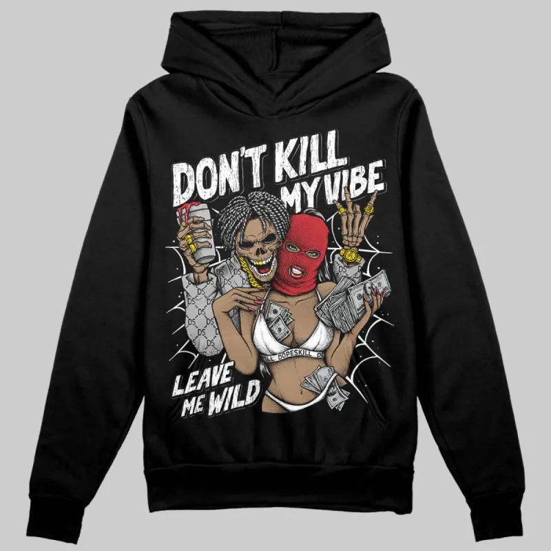 Bred Velvet 11s DopeSkill Hoodie Sweatshirt Don't Kill My Vibe Graphic sold by DopeSkill