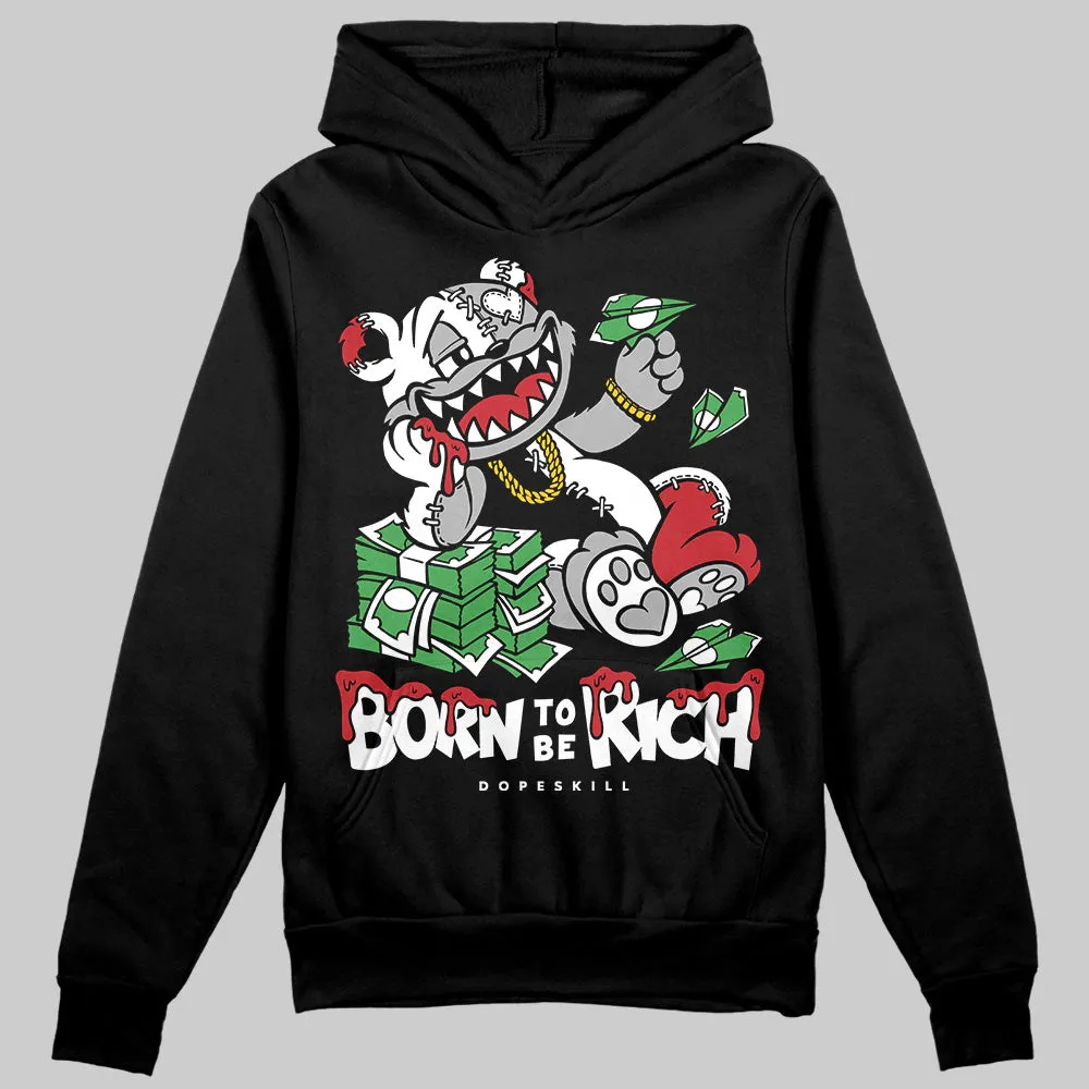 Bred Velvet 11s DopeSkill Hoodie Sweatshirt Born To Be Rich Graphic sold by DopeSkill