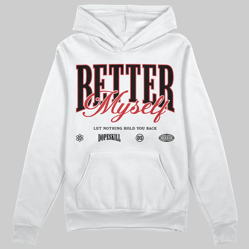 Bred Velvet 11s DopeSkill Hoodie Sweatshirt Better Myself Graphic sold by DopeSkill product image thumbnail 2