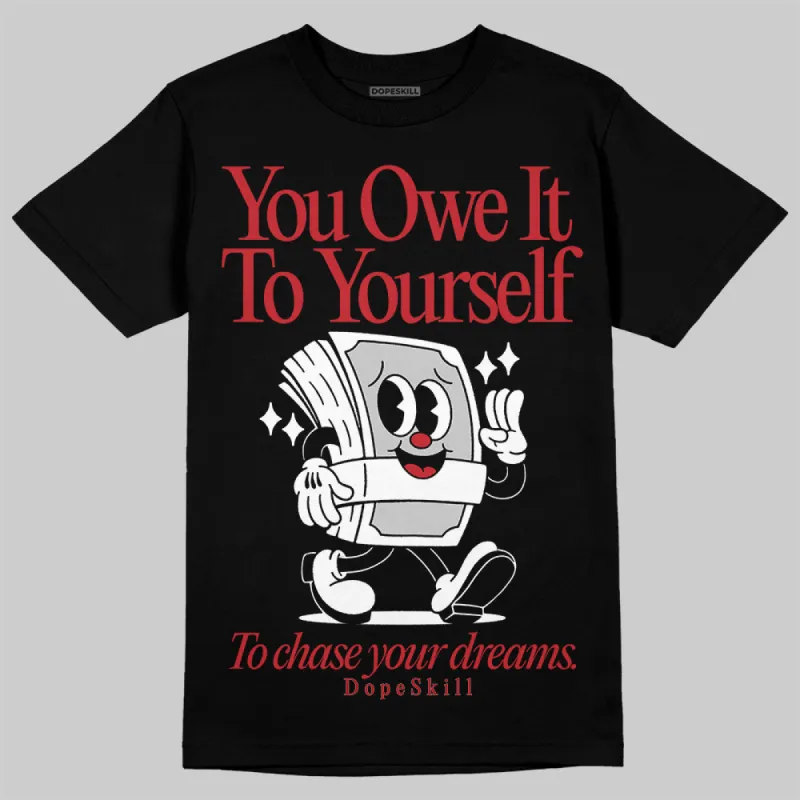 Bred Velvet 11s DopeSkill T-Shirt Owe It To Yourself Graphic sold by DopeSkill