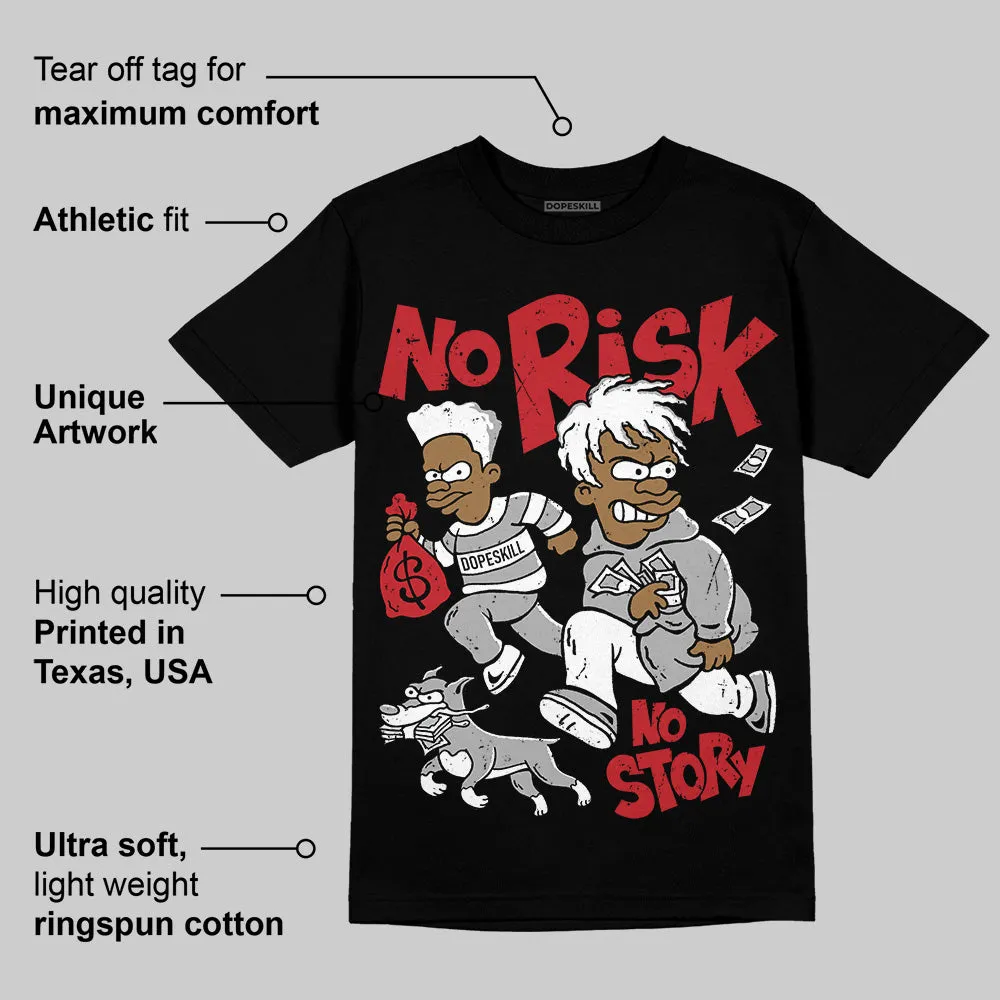 Bred Velvet 11s DopeSkill T-Shirt No Risk No Story Graphic sold by DopeSkill product image thumbnail 3