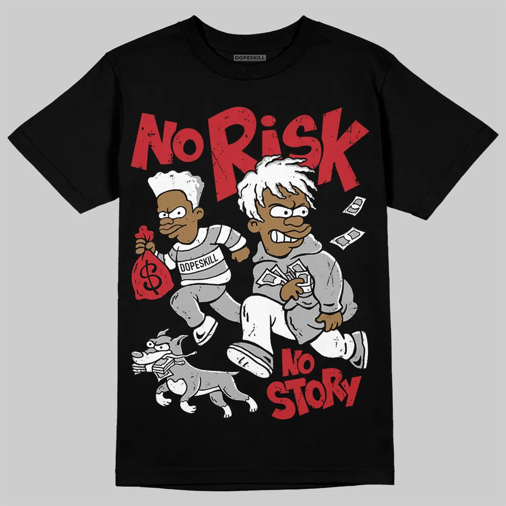 Bred Velvet 11s DopeSkill T-Shirt No Risk No Story Graphic sold by DopeSkill