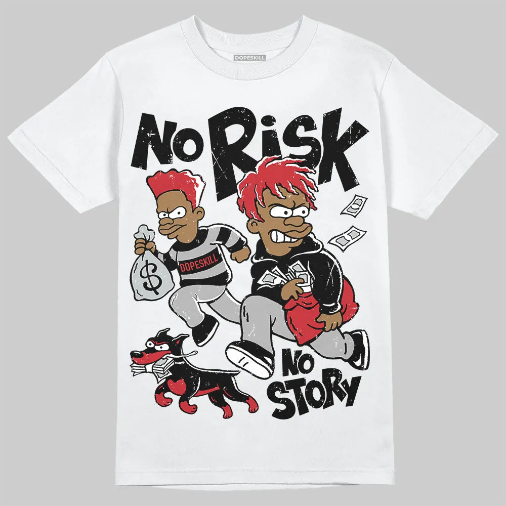 Bred Velvet 11s DopeSkill T-Shirt No Risk No Story Graphic sold by DopeSkill product image thumbnail 2
