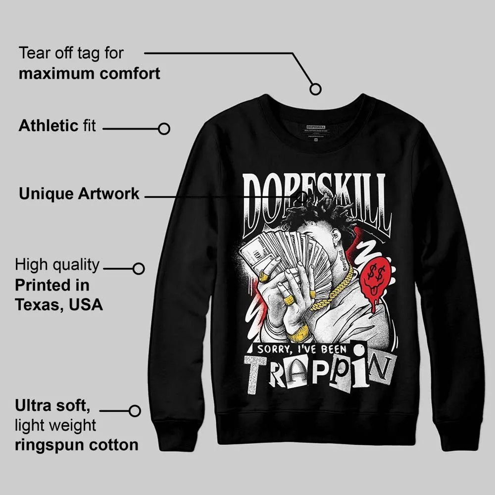 Rick Owens Black Leather Sneaker DopeSkill Sweatshirt Sorry I've Been Trappin Graphic sold by DopeSkill product image thumbnail 3