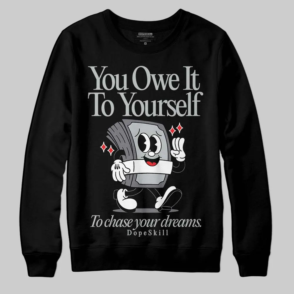 Fear 4s DopeSkill Sweatshirt Owe It To Yourself Graphic sold by DopeSkill