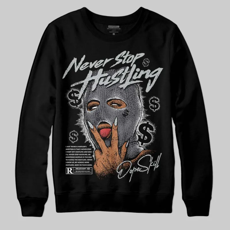 Fear 4s DopeSkill Sweatshirt Never Stop Hustling Graphic sold by DopeSkill