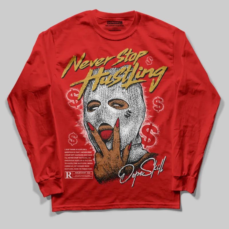 Bred Velvet 11s DopeSkill Red Long Sleeve T-Shirt Never Stop Hustling Graphic sold by DopeSkill