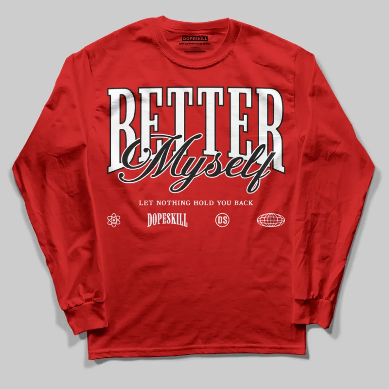 Bred Velvet 11s DopeSkill Red Long Sleeve T-Shirt Better Myself Graphic sold by DopeSkill