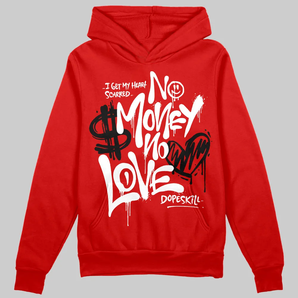Bred Velvet 11s DopeSkill Red Hoodie Sweatshirt No Money No Love Typo Graphic sold by DopeSkill