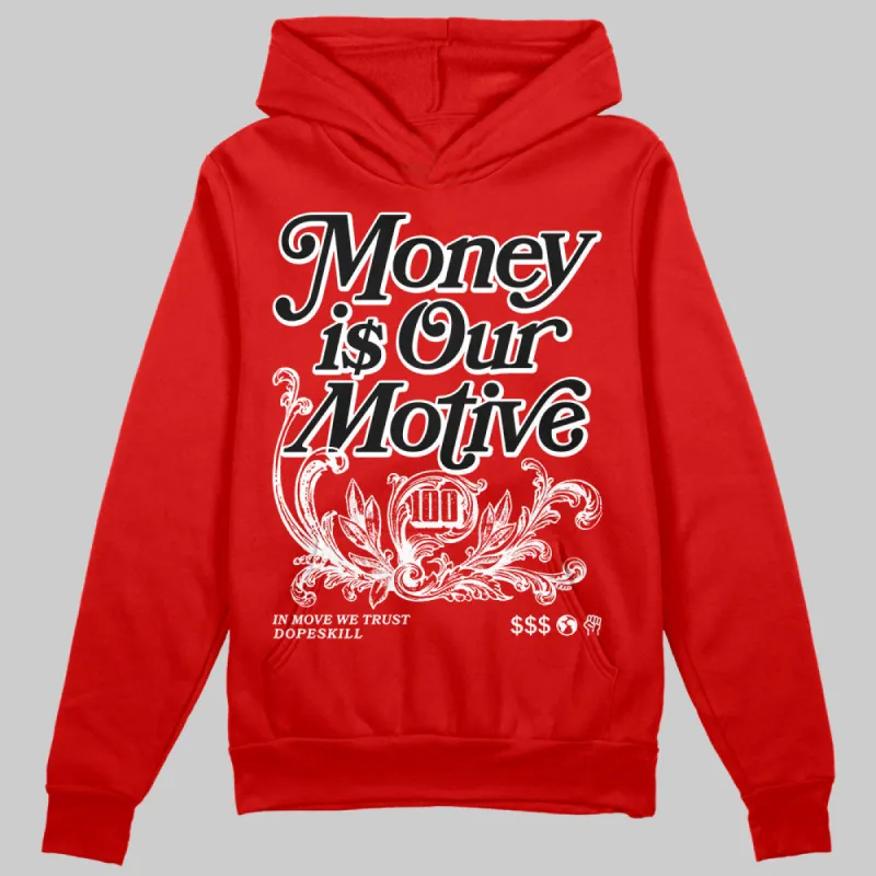 Bred Velvet 11s DopeSkill Red Hoodie Sweatshirt Money Is Our Motive Typo Graphic sold by DopeSkill