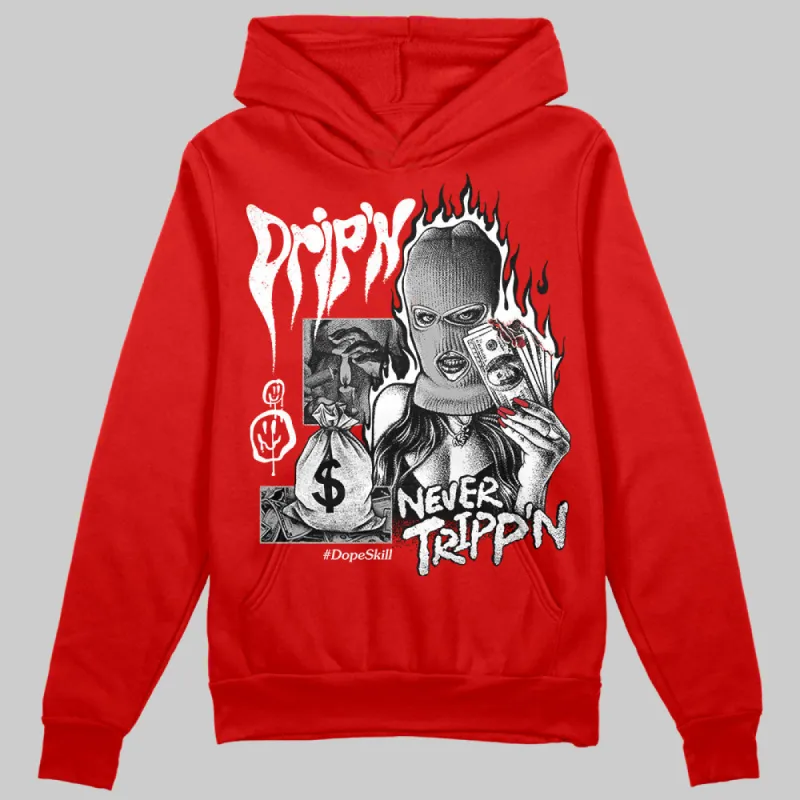 Bred Velvet 11s DopeSkill Red Hoodie Sweatshirt Drip'n Never Tripp'n Graphic sold by DopeSkill