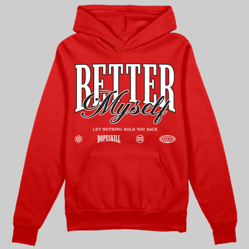 Bred Velvet 11s DopeSkill Red Hoodie Sweatshirt Better Myself Graphic sold by DopeSkill