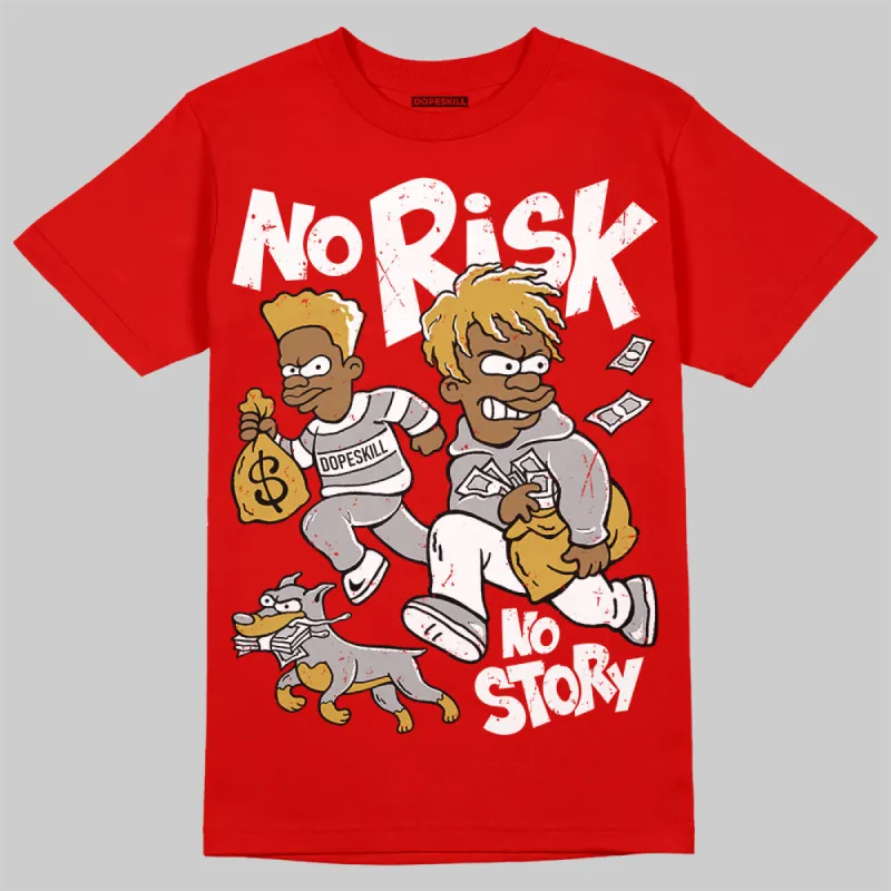Bred Velvet 11s DopeSkill Red T-shirt No Risk No Story Graphic sold by DopeSkill