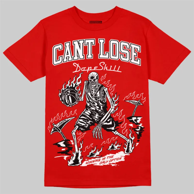 Bred Velvet 11s DopeSkill Red T-shirt Cant Lose Graphic sold by DopeSkill