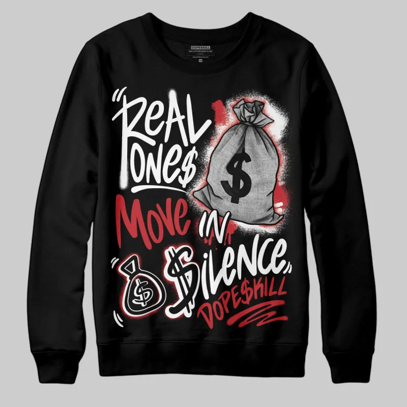Bred Velvet 11s DopeSkill Sweatshirt Real Ones Move In Silence Graphic sold by DopeSkill