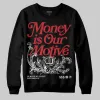 Bred Velvet 11s DopeSkill Sweatshirt Money Is Our Motive Typo Graphic sold by DopeSkill
