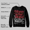Bred Velvet 11s DopeSkill Sweatshirt Money Is Our Motive Typo Graphic sold by DopeSkill