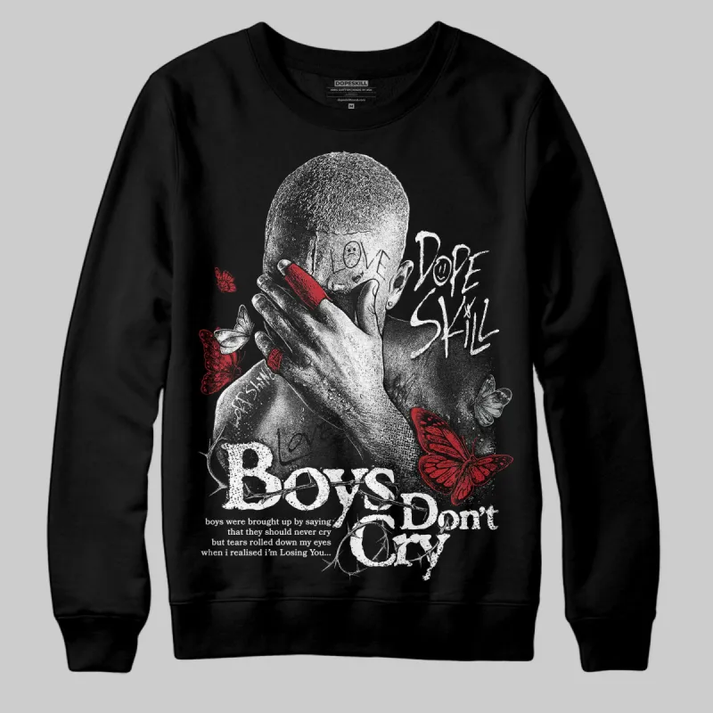 Bred Velvet 11s DopeSkill Sweatshirt Boys Don't Cry Graphic sold by DopeSkill