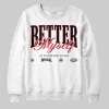 Bred Velvet 11s DopeSkill Sweatshirt Better Myself Graphic sold by DopeSkill