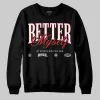 Bred Velvet 11s DopeSkill Sweatshirt Better Myself Graphic sold by DopeSkill