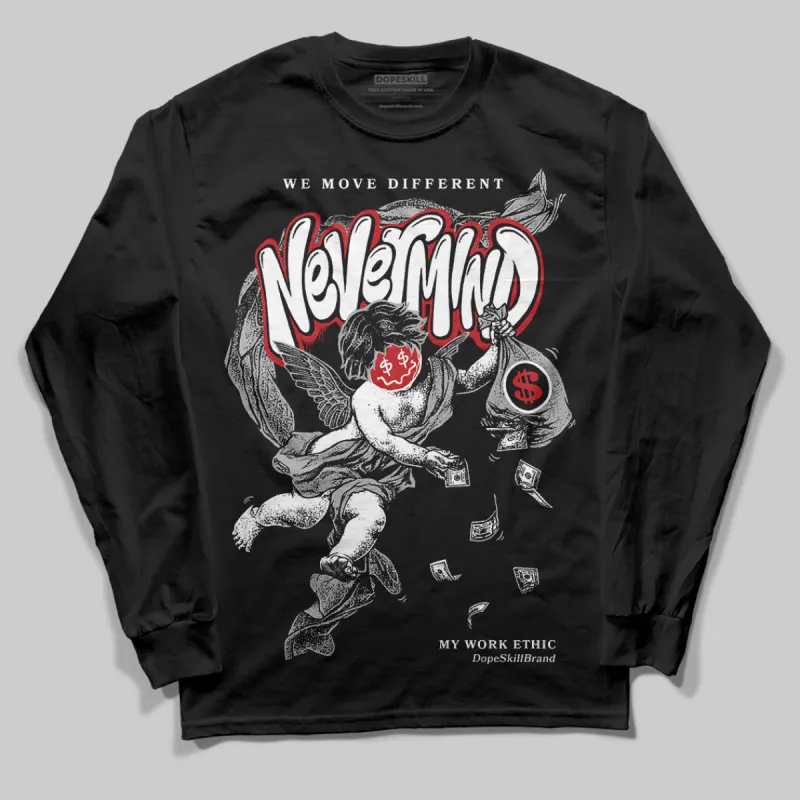 Bred Velvet 11s DopeSkill Long Sleeve T-Shirt Nevermind Graphic sold by DopeSkill