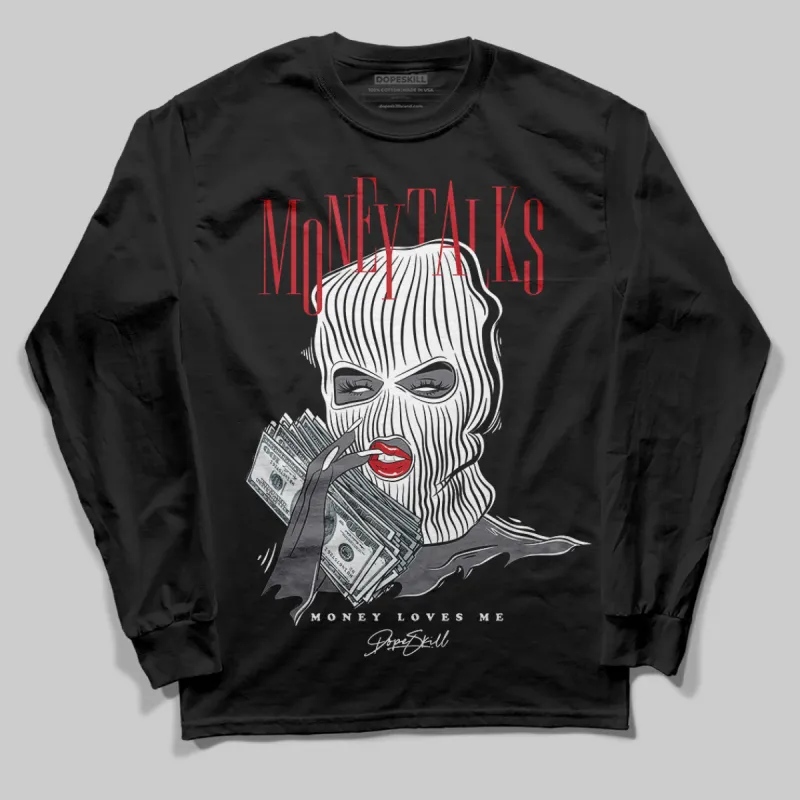 Bred Velvet 11s DopeSkill Long Sleeve T-Shirt Money Talks Graphic sold by DopeSkill