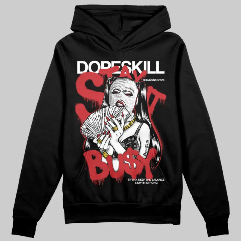 Bred Velvet 11s DopeSkill Hoodie Sweatshirt Stay It Busy Graphic sold by DopeSkill
