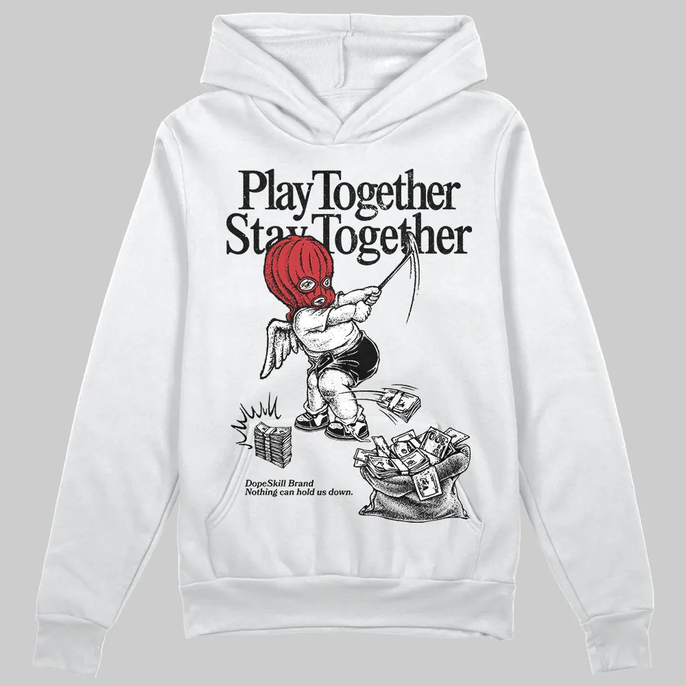 Bred Velvet 11s DopeSkill Hoodie Sweatshirt Play together, Stay together Graphic sold by DopeSkill product image thumbnail 2