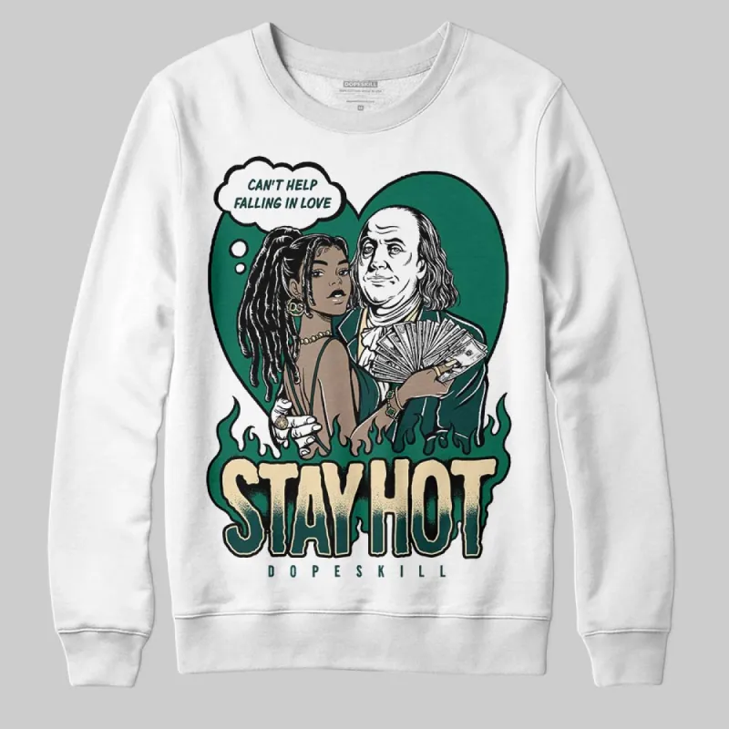 Oxidized Green 4s DopeSkill Sweatshirt Stay Hot Graphic sold by DopeSkill