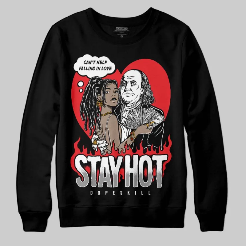 Black and White Collection DopeSkill Sweatshirt Stay Hot Graphic sold by DopeSkill