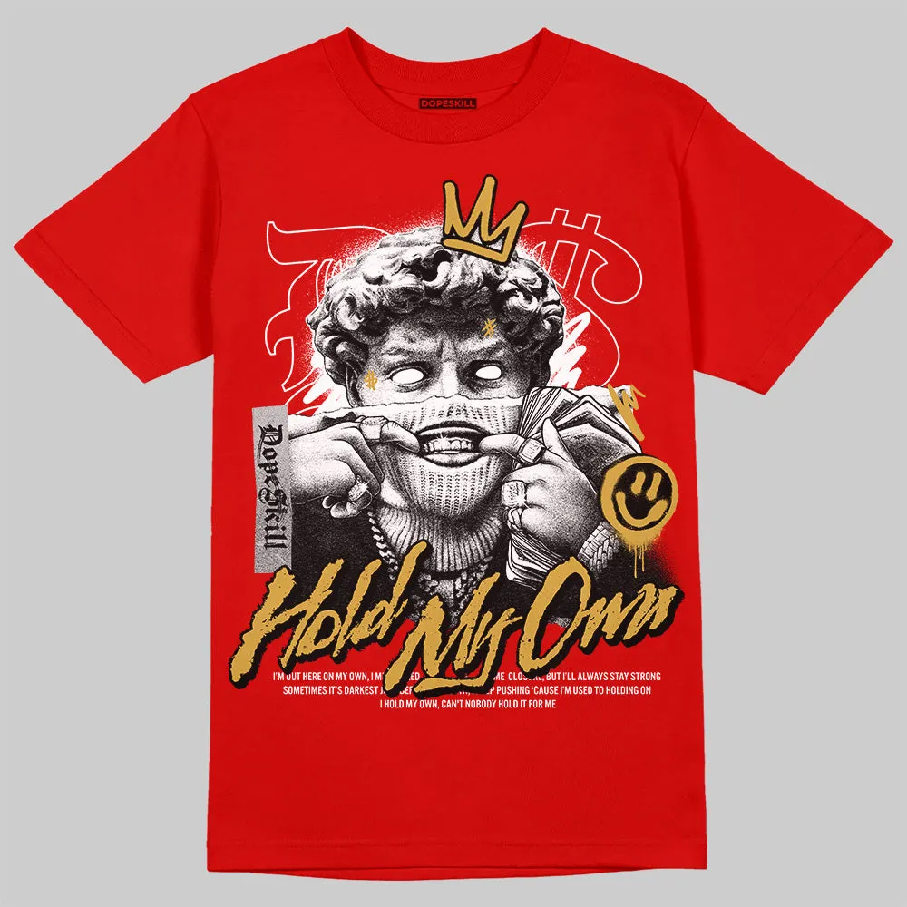 Red Collection DopeSkill Red T-shirt New Hold My Own Graphic sold by DopeSkill