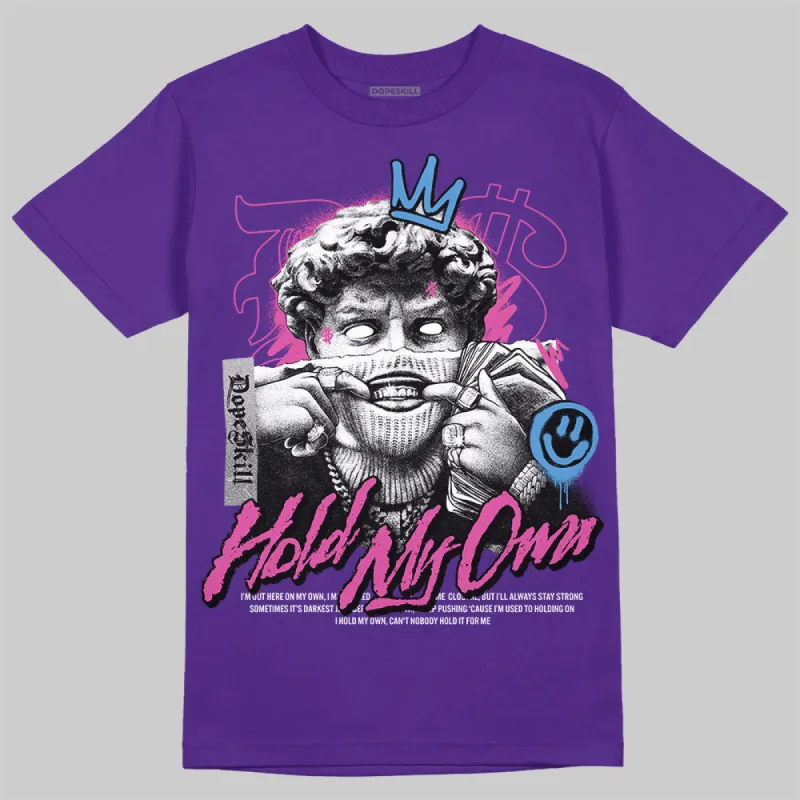 PURPLE Collection DopeSkill Purple T-shirt New Hold My Own Graphic sold by DopeSkill