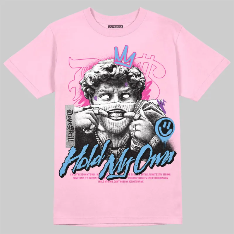 Pink Collection DopeSkill Pink T-shirt New Hold My Own Graphic sold by DopeSkill