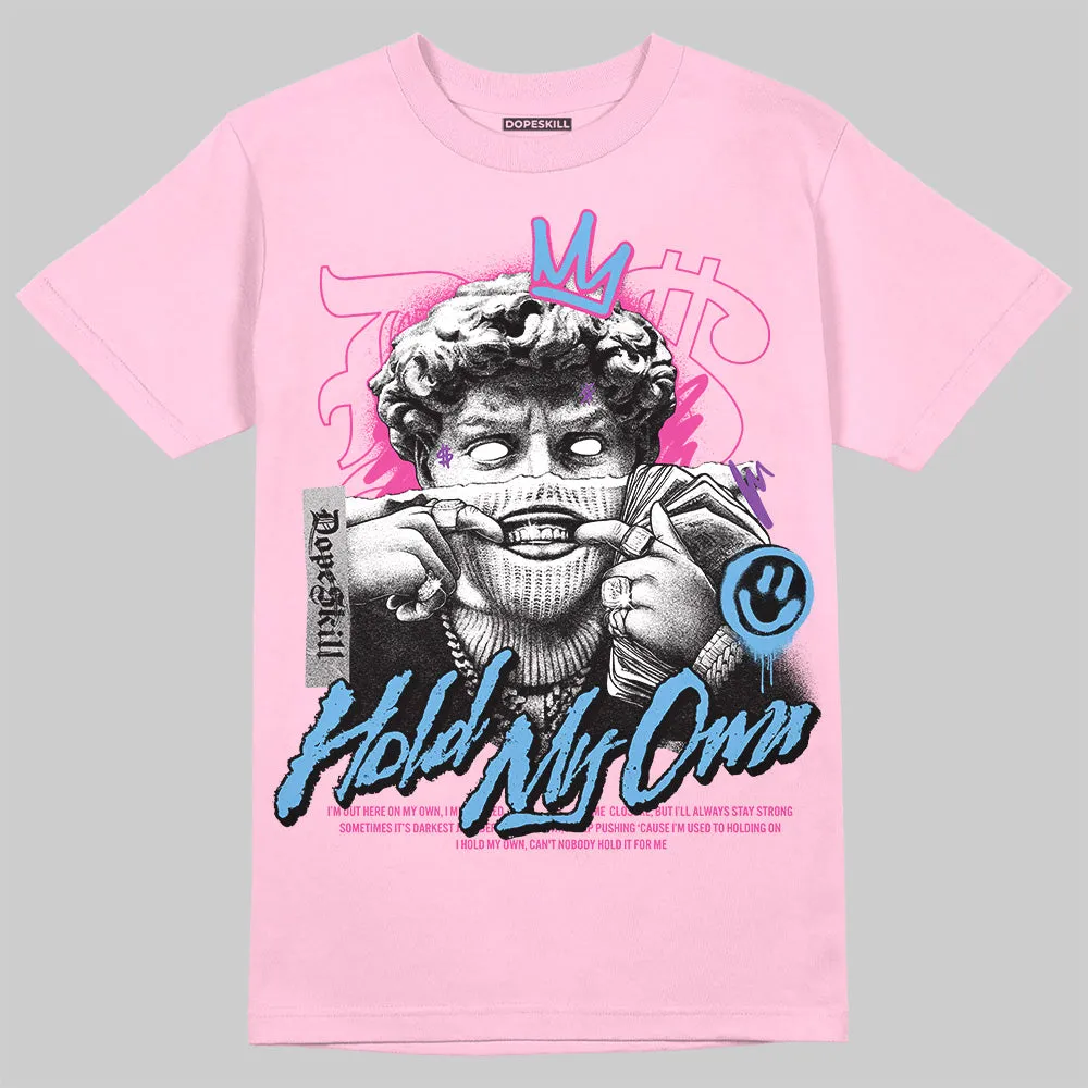 Pink Collection DopeSkill Pink T-shirt New Hold My Own Graphic sold by DopeSkill