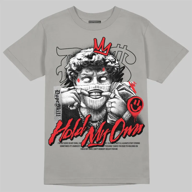Grey Collection DopeSkill Grey T-shirt New Hold My Own Graphic sold by DopeSkill
