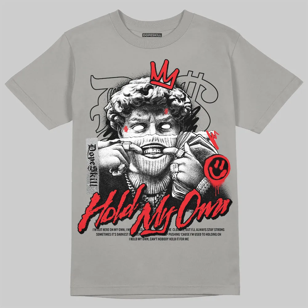 Grey Collection DopeSkill Grey T-shirt New Hold My Own Graphic sold by DopeSkill