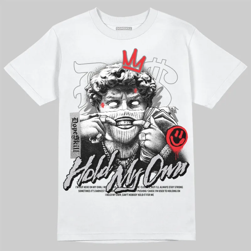 Grey Collection DopeSkill T-Shirt New Hold My Own Graphic sold by DopeSkill