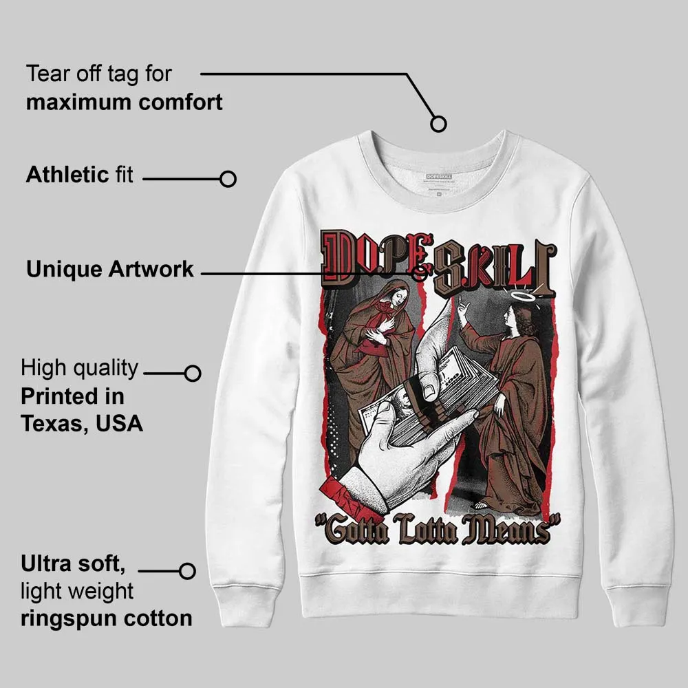 Olive 9s DopeSkill Sweatshirt Gotta Lotta Means Graphic sold by DopeSkill product image thumbnail 3
