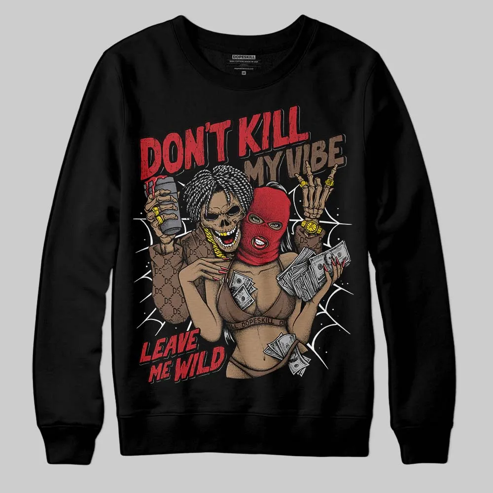Olive 9s DopeSkill Sweatshirt Don't Kill My Vibe Graphic sold by DopeSkill product image thumbnail 2