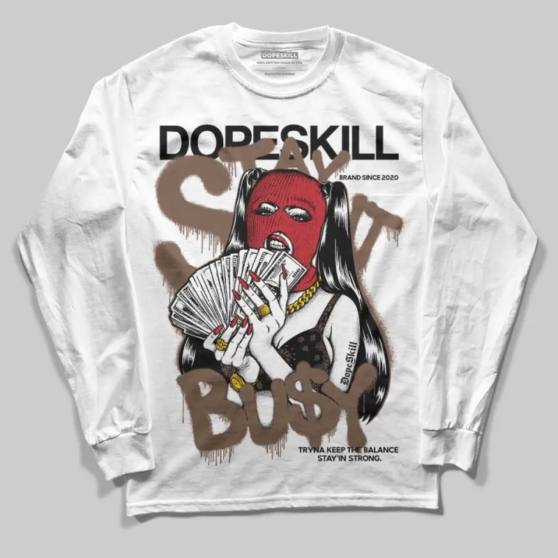 Olive 9s DopeSkill Long Sleeve T-Shirt Stay It Busy Graphic sold by DopeSkill
