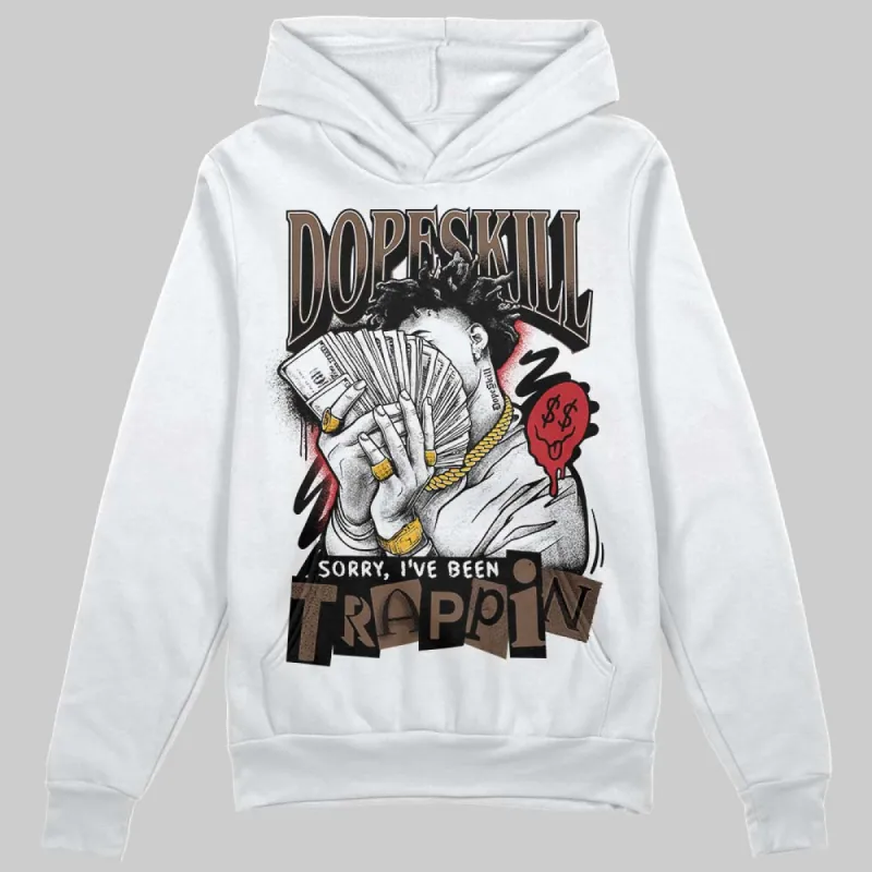 Olive 9s DopeSkill Hoodie Sweatshirt Sorry I've Been Trappin Graphic sold by DopeSkill