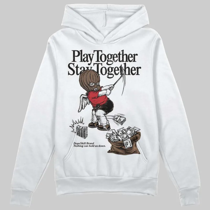 Olive 9s DopeSkill Hoodie Sweatshirt Play together, Stay together Graphic sold by DopeSkill