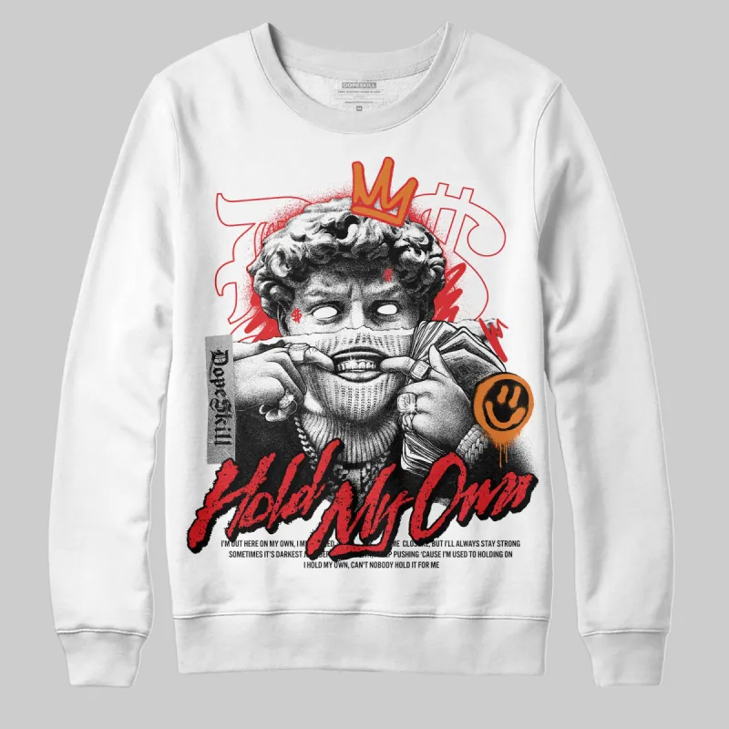 Red Cement 4S DopeSkill Sweatshirt New Hold My Own Graphic sold by DopeSkill