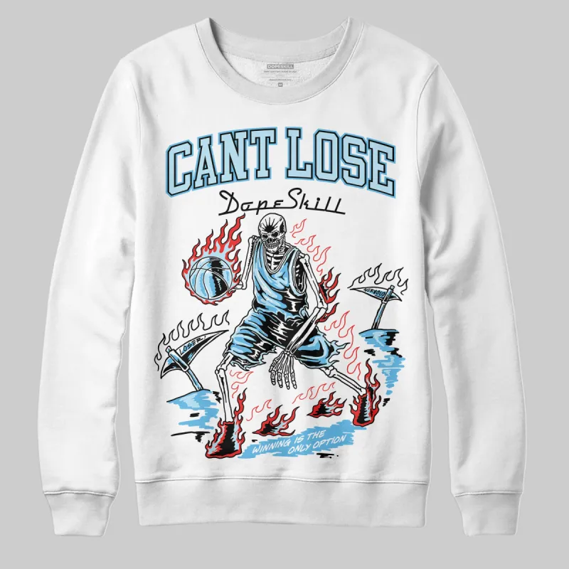 Legend Blue 11s DopeSkill Sweatshirt Cant Lose Graphic sold by DopeSkill