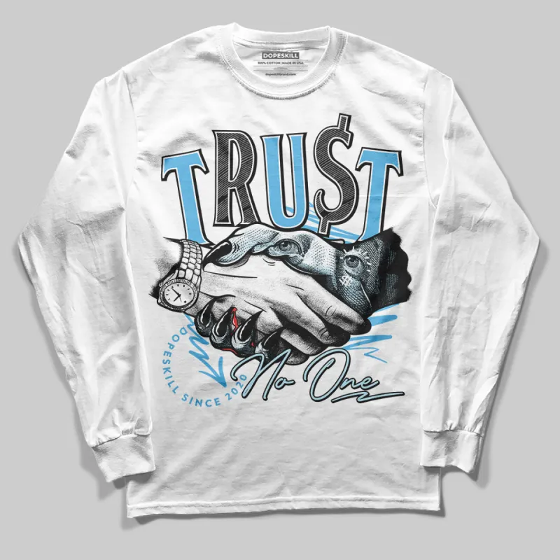 Legend Blue 11s DopeSkill Long Sleeve T-Shirt Trust No One Graphic sold by DopeSkill