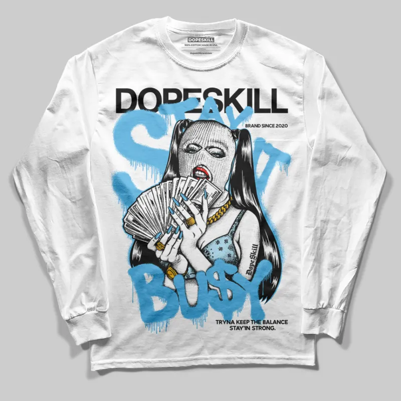 Legend Blue 11s DopeSkill Long Sleeve T-Shirt Stay It Busy Graphic sold by DopeSkill