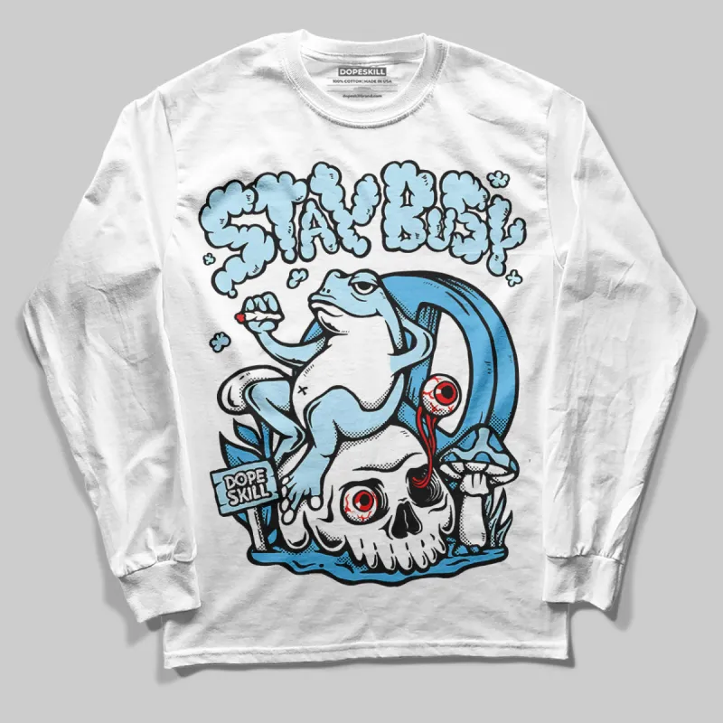 Legend Blue 11s DopeSkill Long Sleeve T-Shirt Stay Busy Graphic sold by DopeSkill
